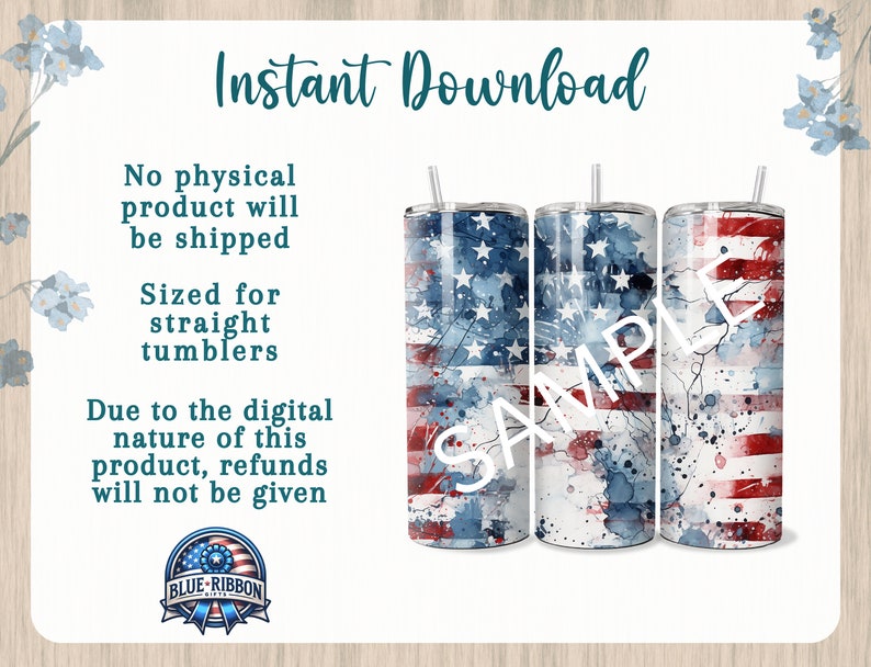 May include: Three sublimation designs for straight tumblers featuring a watercolor American flag with red, white, and blue colors. The designs are labeled "SAMPLE".