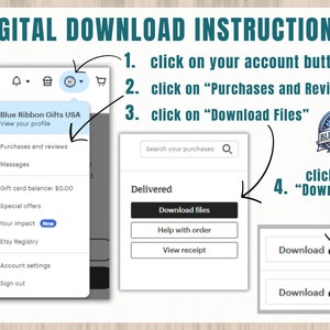 May include: A digital download instructions graphic with a blue ribbon logo and a screenshot of an Etsy account page. The instructions show how to download digital files from Etsy. The text reads: "DIGITAL DOWNLOAD INSTRUCTIONS: 1. click on your account button 2. click on "Purchases and Reviews" 3. click on "Download Files" 4. click on "Download" "