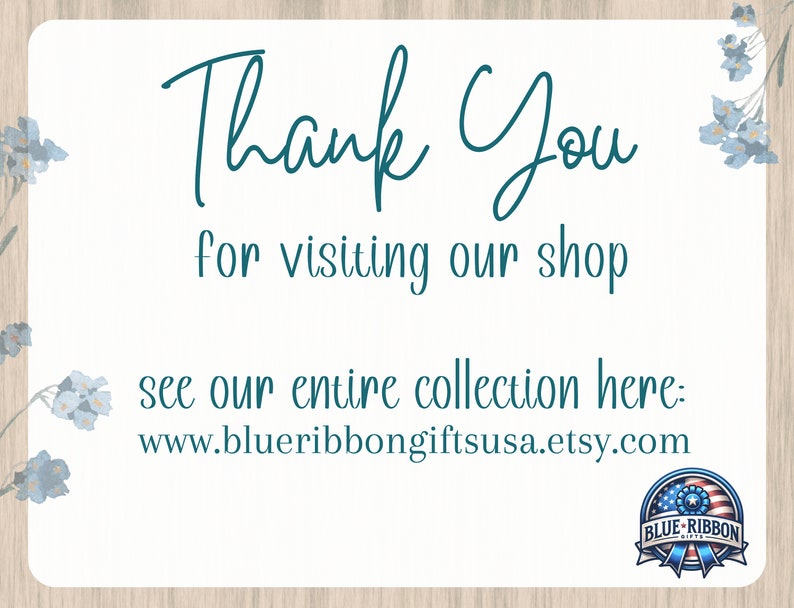 May include: Thank You for visiting our shop. See our entire collection here: www.blueribbongiftsusa.etsy.com. Blue Ribbon Gifts logo with a blue ribbon and stars.