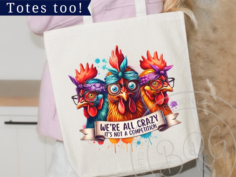 Colorful graphic of three wacky hens, wearing glasses and bandanas, with a crazed look in their eyes. The banner at the bottom reads We're all crazy, it's not a competition