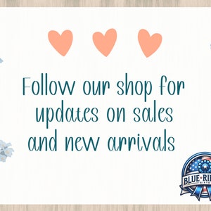 May include: A white background with three pink hearts and the text "Follow our shop for updates on sales and new arrivals". A blue and red logo with the text "Blue Ribbon Gifts" is in the bottom right corner.