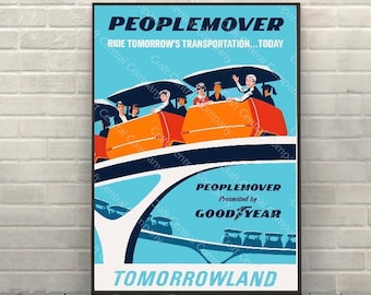 Könnte beinhalten: Ein Vintage-Poster, das für die Peoplemover-Fahrt in Tomorrowland wirbt. Das Poster zeigt eine blaue und weiße Illustration der Fahrt mit Personen in orangefarbenen Wagen. Der Text auf dem Poster lautet "PEOPLEMOVER", "RIDE TOMORROW'S TRANSPORTATION...TODAY", "Presented by GOOD YEAR" und "TOMORROWLAND".