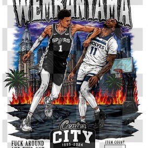 Puede incluir: Ilustración gráfica de dos jugadores de baloncesto. Uno lleva una camiseta de los Spurs en blanco y negro, el otro una camiseta de los Wolves en blanco y azul. El fondo muestra un horizonte urbano con llamas. El texto incluye "WEMBANYAMA", "Center CITY", y "FUCK AROUND AND FIND OUT."
