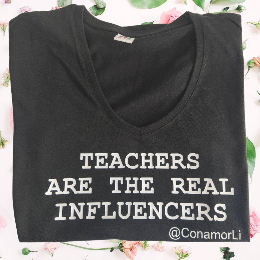 teachers are the real influencers camiseta
