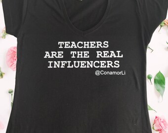 teachers are the real influencers camiseta