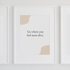 Digital PDF Printable Wall Art &quot;Go Where You Feel Most Alive&quot;
