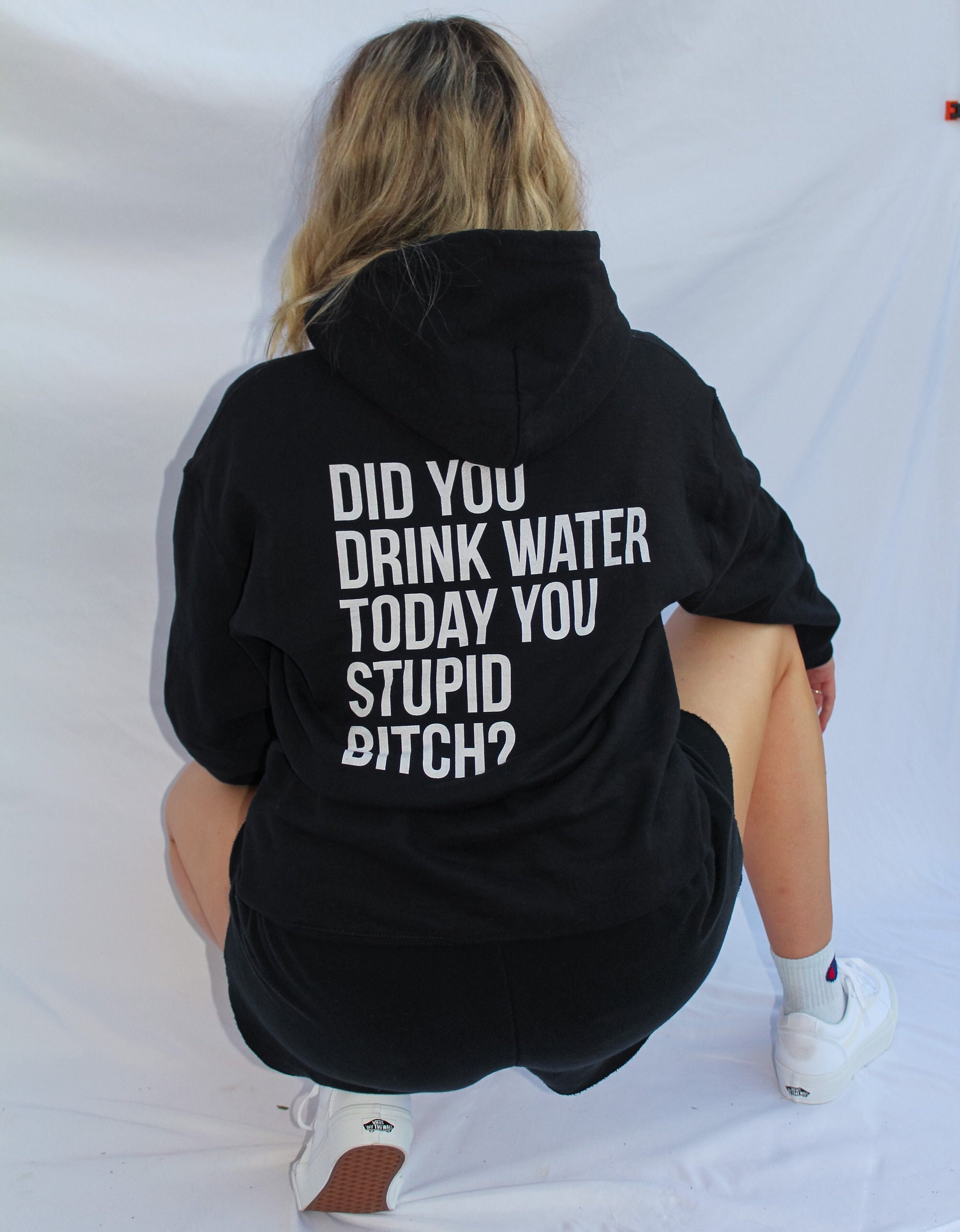 Gildan Thirsty Bitch Hoodie Drink Water Hoodie Hydrate or Diedrate