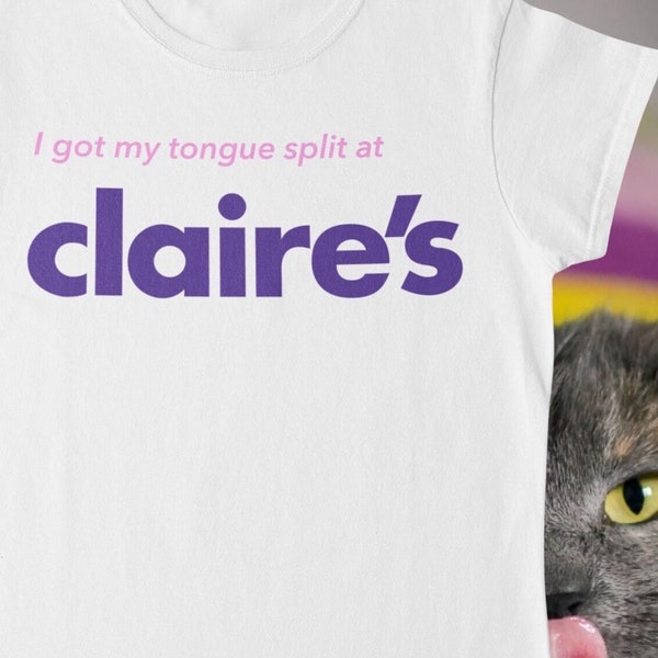 I Got My Tongue Split At Claire’s, Unisex T-Shirt, Unique Body Modification Humor Shirt, Tongue Piercing Gag