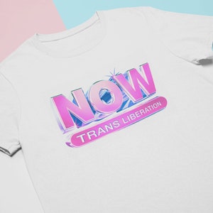 Trans Liberation Now, T-shirt, T-shirt de fierté transgenre non binaire, T-shirt Gender Queer, LGBTQ+, Vêtements Pride, Droits des trans