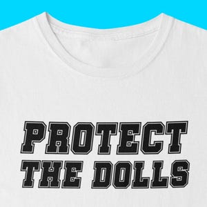 Protect The Dolls Tshirt, Transgender Non-Binary Pride T-Shirt, Gender Queer Tee, LGBTQ+, Pride Apparel, Trans Rights
