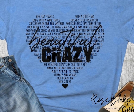 Beautiful Crazy Shirt Beautiful Crazy Lyrics Shirt Country 