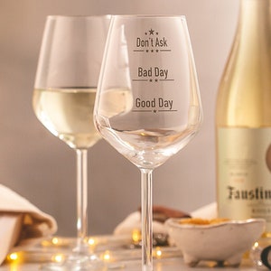 Good Day, Bad Day, Don’t Ask Wine Glass, Fun Novelty Bar Gift for Wine Lovers, Perfect Glass for Red White Or Rose Wine