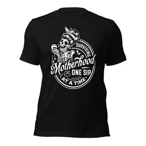 Surviving motherhood one sip at a time, mother&#39;s day, gift for mom, gift for her, birthday, custom gift, for her, funny tshirt