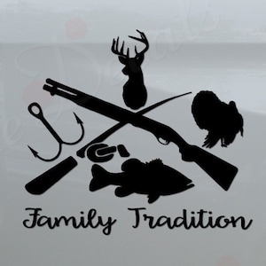 Family Tradition Hunting Fishing Deer Buck Turkey Fish Rifle Die Cut Vinyl Decal Sticker For Car Truck Motorcycle Window Bumper Wall Decor