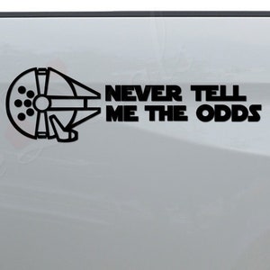 Never Tell Me The Odds Millennium Falcon Spaceship Die Cut Vinyl Decal Sticker For Car Truck Motorcycle Window Bumper Wall Home Decor