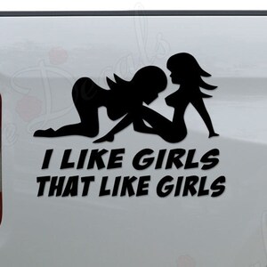 I Like Girls That Like Girls JDM Motorsports Die Cut Vinyl Decal Sticker For Car Truck Motorcycle Window Bumper Wall Home Office Decor