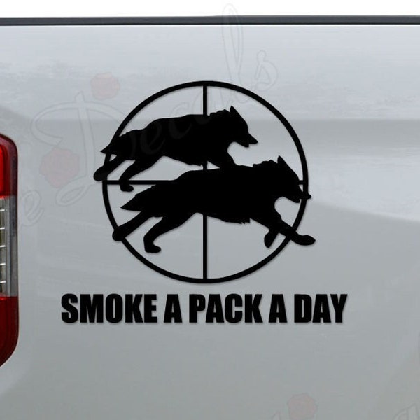 Smoke A Pack A Day Wolf Hunting Sniper Scope Die Cut Vinyl Decal Sticker For Car Truck Motorcycle Window Bumper Wall Home Office Decor