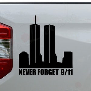 Never Forget 911 Twin Towers NY Die Cut Vinyl Decal Sticker For Car Truck Motorcycle Window Bumper Wall Home Office Decor