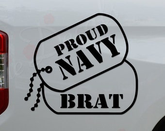 Proud Navy Brat Military Tags Soldier Die Cut Vinyl Decal Sticker For Car Truck Motorcycle Window Bumper Wall Home Office Decor