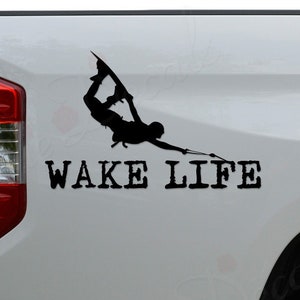 Wake Life Wakeboard Wakeboarding Water Skiing  Die Cut Vinyl Decal Sticker For Car Truck Motorcycle Window Bumper Wall Home Office Decor
