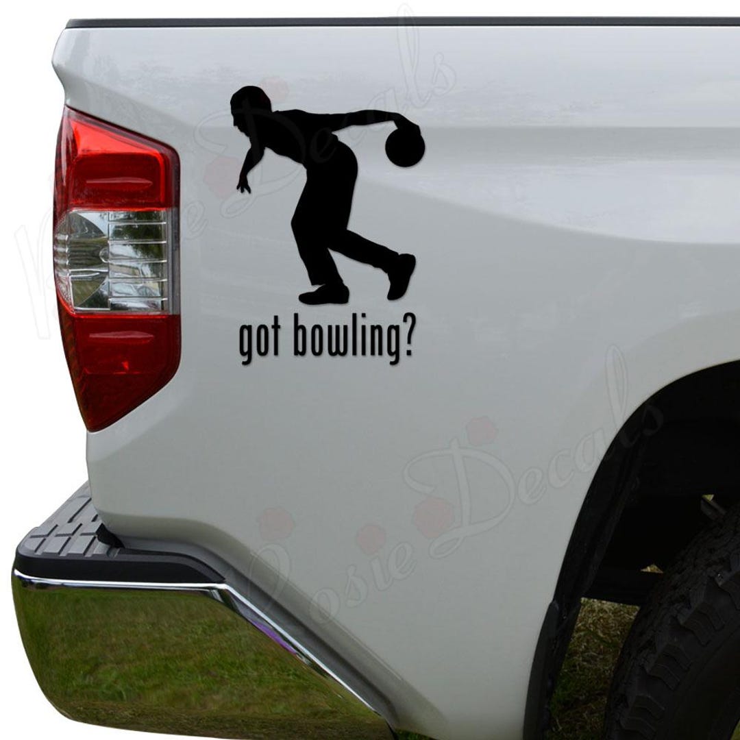 Got Bowling Bowler Alley Sport Vinyl Decal Sticker: Car, Truck, Window ...