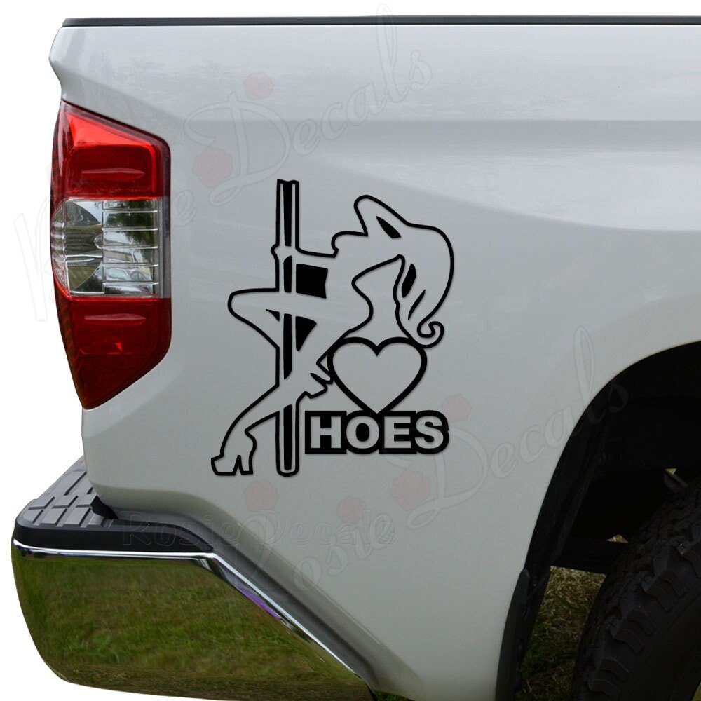 I Love Hoes Stripper Dancer JDM Motorsports Die Cut Vinyl Decal Sticker For Car Truck Motorcycle Window Bumper Wall Home Office Decor