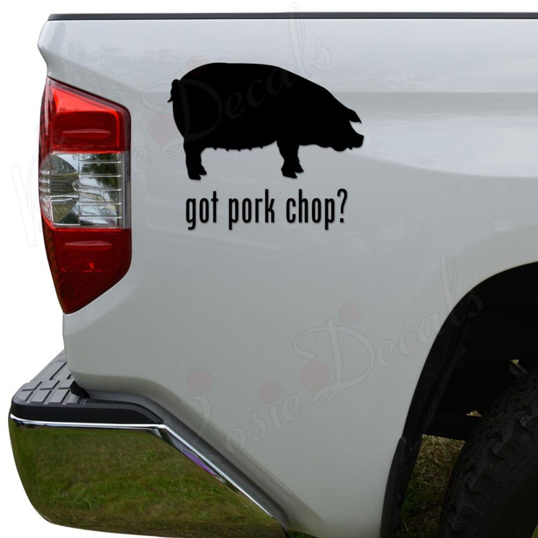 Got Pork Chop Pig Meat Butcher Meat Shop Vinyl Decal Sticker: Car ...