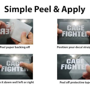 May include: A four-step guide on how to apply a decal. The steps are: peel the paper backing off, position the decal straight, rub it down well left or right, and peel off the protective tape. The decal says "Cage Fighter".
