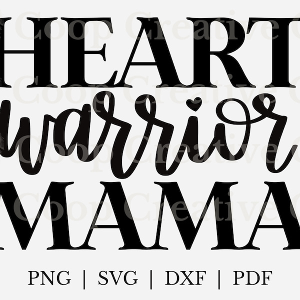 Heart Warrior Mama, Mama of a Heart Warrior, Congenital Heart Defect, Heart Warrior Mama svg, Heart Warrior Mama png, CHD svg, CHD png