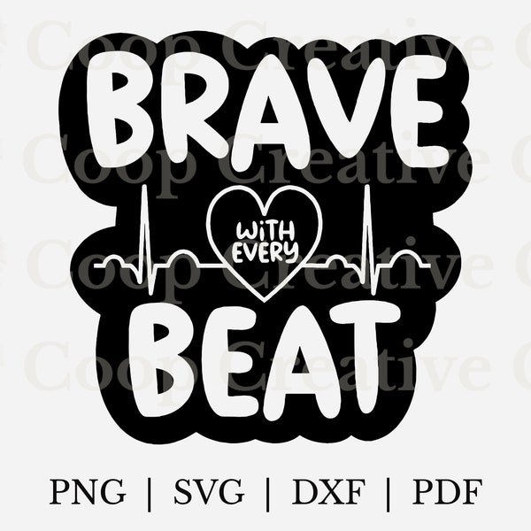 Brave with Every Beat, CHD Awareness Graphic, Congenital Heart Defect, Brave Heart Warrior, CHD Awareness Design, CHD svg