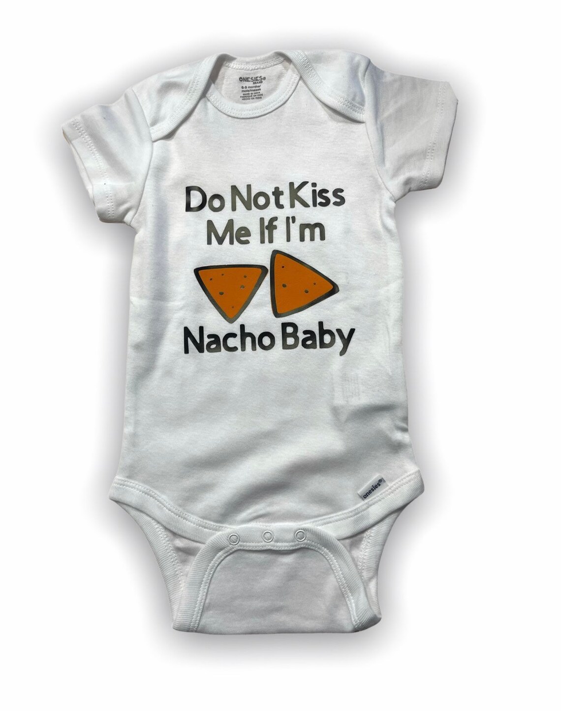 Dont Kiss Me If Im Nacho Baby Onsie Etsy