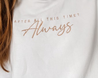 Damen Hoodie, "After All This Time - Always", Damen-Sweat Hoodie, bestickt, Geschenk, Stick