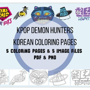 May include: A digital art print featuring the text "KPOP DEMON HUNTERS" and "KOREAN COLORING PAGES". The image includes several cartoon graphics and the text "5 COLORING PAGES & 5 IMAGE FILES PDF & PNG".