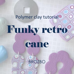 以下が含まれることがあります： BROZBOによるFunky retro caneというタイトルのポリマークレイのチュートリアル。中央が四角い銀色の金属ディスク、水色とピンクの四角い模様が入った粘土ブロック、そして質感のあるラベンダー色の花形の粘土パーツがいくつか写っています。