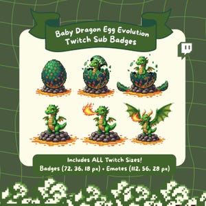 May include: A set of six baby dragon egg evolution Twitch sub badges. The badges show the dragon hatching and evolving, with the final stage featuring a dragon breathing fire and spreading its wings. The text reads "Baby Dragon Egg Evolution Twitch Sub Badges."