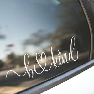 Be Kind Decal – Positive Vinyl Sticker for Car, Laptop, Water Bottle – Inspirational Kindness Quote – Mental Health or Teacher Gift