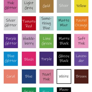 May include: A color chart with 25 different vinyl colors, including pink glitter, light grey, gold, silver, yellow, tomato red, something blue, matte mint, pastel orange, purple glitter, huckle-berry, lime green, matte black, soft pink, blue glitter, blush, purple, glossy black, lavender, coral, blue, pearl pink, white, brown, grass green, turquoise, and mountain black.