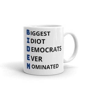 BIDEN.biggest idiot democrats ever nominated