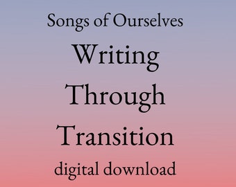 DIGITAL DOWNLOAD: Writing Through Transition