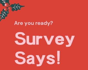 May include: A family of four decorates a Christmas tree with ornaments and lights. The text "Survey Says!" is written in pink on a red background. The question "Who will win this feud?" is written below the text.