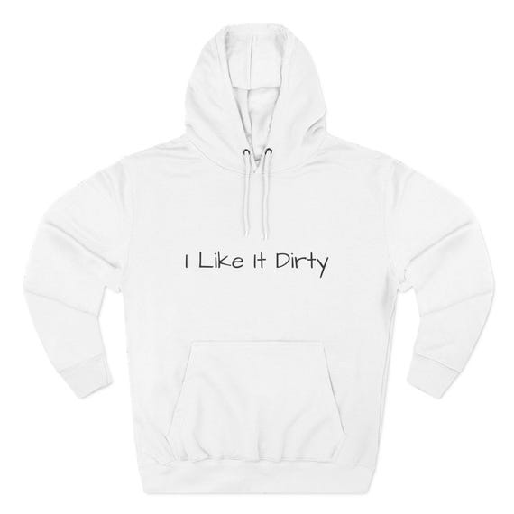 I Like It Dirty Jeep Hoodie | Off-Road Truck Graphic