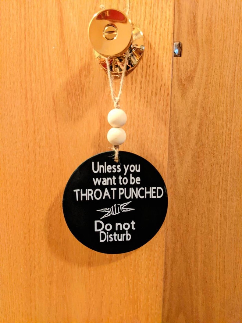 Funny Door Sign / Do Not Disturb / Door Sign / Gift Idea / Throat Punch