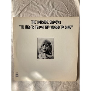 The Hillside Singers: “I’d Like To Teach The World To Sing Vintage Vinyl Record