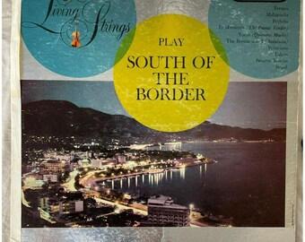 Living Strings: South of The Border Vintage Vinyl Record