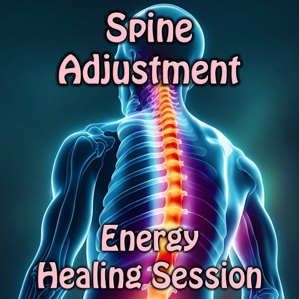 Spine Adjustment Reiki Distance Energy Healing Session Same Day Pain Recovery Alignment Ayurveda Alternative Medicine