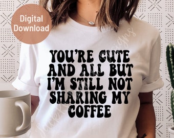 No compartir mi café Svg, Retro Coffee Svg, Funny Coffee Png, Archivo recortado, Descarga de sublimación, Groovy Svg, Uso comercial