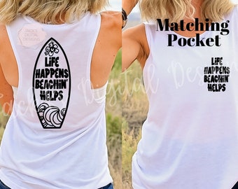 Life Happens Beachin Helps Svg, Surfboard Svg, Summer Sublimation, Beach Svg, Beachin Png, Svg Set, Pocket Design