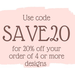 May include: Pink graphic with the text "Use code SAVE20 for 20% off your order of 4 or more designs"