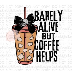 Apenas vivo pero el café ayuda a png, png sarcástico, png sarcástico, png de calavera, png de tablero de ajedrez, diseño de café helado, png de sublimación para camisas imagen 4