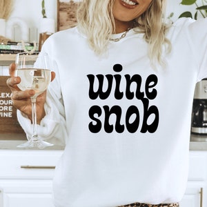 Wine Snob Svg, Wine Glass Svg, Cheap Svg File, Jpg, Png